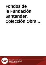 Fondos de la Fundación Santander. Colección Obra Fundamental