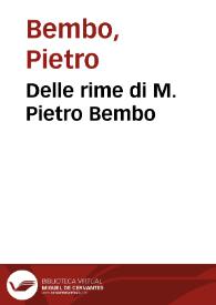 Delle rime di M. Pietro Bembo