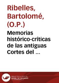 Memorias histórico-críticas de las antiguas Cortes del Reyno de Valencia