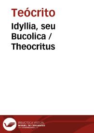 Idyllia, seu Bucolica / Theocritus