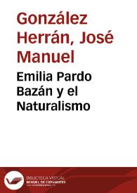 Emilia Pardo Bazán y el Naturalismo / José Manuel González Herrán | Biblioteca Virtual Miguel de Cervantes