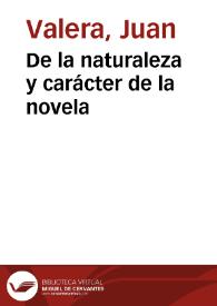 De la naturaleza y carácter de la novela / Juan Valera | Biblioteca Virtual Miguel de Cervantes