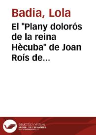 El "Plany dolorós de la reina Hècuba" de Joan Roís de Corella : Restauracions i contextos / Lola Badia | Biblioteca Virtual Miguel de Cervantes