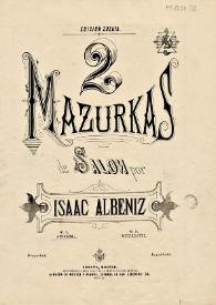 2 mazurkas de salón / por Isaac Albéniz | Biblioteca Virtual Miguel de Cervantes