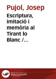 Escriptura, imitació i memòria al Tirant lo Blanc / Josep Pujol | Biblioteca Virtual Miguel de Cervantes