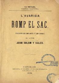 L'avarisia romp el sac : juguete en un acto y en verso / Juan Colom y Sales | Biblioteca Virtual Miguel de Cervantes