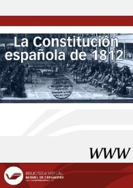 La Constitución española de 1812 / Dirección científica, Ignacio Fernández Sarasola; coordinación científica, Fernando Reviriego Picón | Biblioteca Virtual Miguel de Cervantes