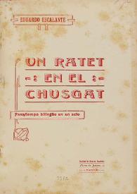 Un ratet en el chusgat / Eduardo Escalante | Biblioteca Virtual Miguel de Cervantes
