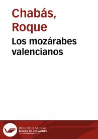 Los mozárabes valencianos / Roque Chabás | Biblioteca Virtual Miguel de Cervantes