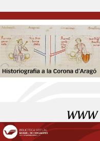 Visiteu: Historiografia a la Corona d'Aragó / sota la direcció del Dr. Stefano M. Cingolani