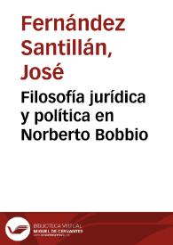 Filosofía jurídica y política en Norberto Bobbio / José Fernández Santillán | Biblioteca Virtual Miguel de Cervantes