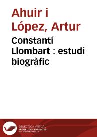 Constantí Llombart : estudi biogràfic / Artur Ahuir i López | Biblioteca Virtual Miguel de Cervantes