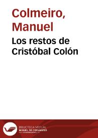 Los restos de Cristóbal Colón / Manuel Colmeiro | Biblioteca Virtual Miguel de Cervantes