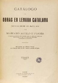 Catálogo de obras en lengua catalana impresas desde 1474 hasta 1860 / por Mariano Aguiló i Fuster | Biblioteca Virtual Miguel de Cervantes