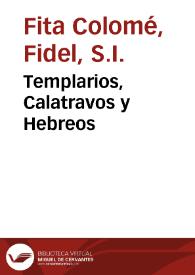 Templarios, Calatravos y Hebreos / Fidel Fita | Biblioteca Virtual Miguel de Cervantes