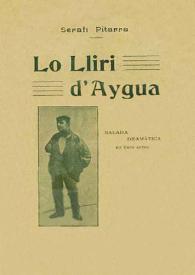 Lo lliri d'aygua : balada en tres actes y en prosa / composta per Frederic Soler y Hubert (Serafí Pitarra) | Biblioteca Virtual Miguel de Cervantes