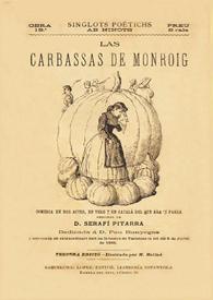 Las carbassas de Monroig : comedia en dos actes, en vers y en català del que ara's parla / original de D. Serafí Pitarra | Biblioteca Virtual Miguel de Cervantes