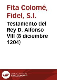 Testamento del Rey D. Alfonso VIII (8 diciembre 1204) / Fidel Fita | Biblioteca Virtual Miguel de Cervantes