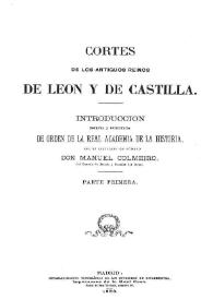 Cortes de los antiguos Reinos de León y de Castilla / introducción escrita y publicada ... por Manuel Colmeiro | Biblioteca Virtual Miguel de Cervantes