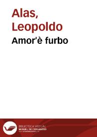 Amor'è furbo / Leopoldo Alas | Biblioteca Virtual Miguel de Cervantes