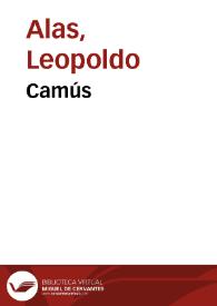 Camús / Leopoldo Alas | Biblioteca Virtual Miguel de Cervantes
