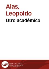 Otro académico / Leopoldo Alas | Biblioteca Virtual Miguel de Cervantes