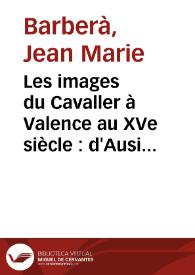 Les images du Cavaller à Valence au  XVe siècle : d'Ausiàs March au Tirant de Martorell / Jean Marie Barberà | Biblioteca Virtual Miguel de Cervantes