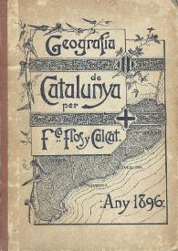 Geografía de Catalunya ... / Francisco Flos y Calcat | Biblioteca Virtual Miguel de Cervantes