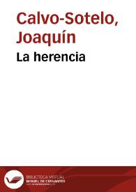 La herencia / Joaquín Calvo-Sotelo | Biblioteca Virtual Miguel de Cervantes