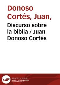 Discurso sobre la biblia / Juan Donoso Cortés | Biblioteca Virtual Miguel de Cervantes