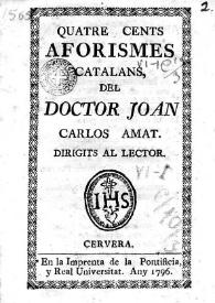 Quatre cents aforismes catalans del Doctor Joan Carlos Amat. Dirigits al lector | Biblioteca Virtual Miguel de Cervantes