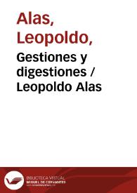 Gestiones y digestiones / Leopoldo Alas | Biblioteca Virtual Miguel de Cervantes