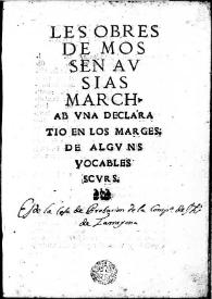 Les obres de mossen Ausias March : ab vna declaratio en los marges de alguns vocables scurs | Biblioteca Virtual Miguel de Cervantes