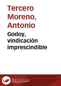 Godoy, vindicación imprescindible / Antonio Tercero Moreno | Biblioteca Virtual Miguel de Cervantes