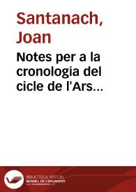 Notes per a la cronologia del cicle de l'Ars compendiosa inveniendi veritatem / Joan Santanach | Biblioteca Virtual Miguel de Cervantes