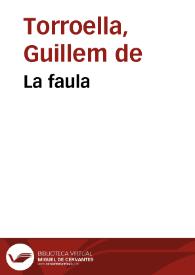 La faula / Guillem de Torroella; edició d'Anna Maria Compagna | Biblioteca Virtual Miguel de Cervantes