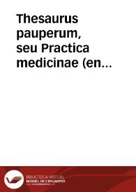 Thesaurus pauperum, seu Practica medicinae (en italiano) / Juan XXI; trad. per Zucchero Bencivenni. | Biblioteca Virtual Miguel de Cervantes