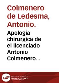 Apologia chirurgica de el licenciado Antonio Colmenero de Ledesma... | Biblioteca Virtual Miguel de Cervantes