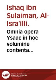 Omnia opera Ysaac in hoc volumine contenta... | Biblioteca Virtual Miguel de Cervantes