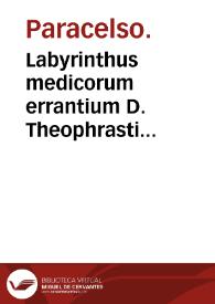 Labyrinthus medicorum errantium D. Theophrasti Paracelsi... | Biblioteca Virtual Miguel de Cervantes