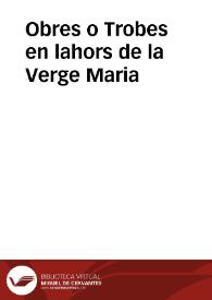 Obres o Trobes en lahors de la Verge Maria | Biblioteca Virtual Miguel de Cervantes