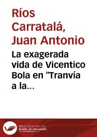 La exagerada vida de Vicentico Bola en "Tranvía a la Malvarrosa" / Juan A. Ríos Carratalá | Biblioteca Virtual Miguel de Cervantes
