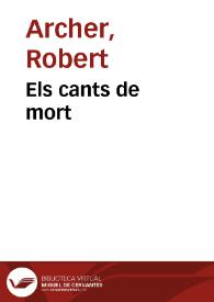 Els cants de mort / Robert Archer | Biblioteca Virtual Miguel de Cervantes