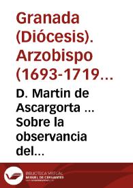 D. Martin de Ascargorta ... Sobre la observancia del santo tiempo de la Quaresma. | Biblioteca Virtual Miguel de Cervantes