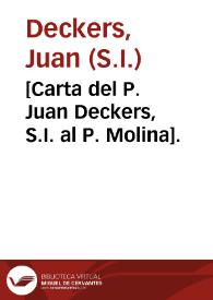 [Carta del P. Juan Deckers, S.I. al P. Molina]. | Biblioteca Virtual Miguel de Cervantes