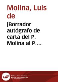 [Borrador autógrafo de carta del P. Molina al P. General]. | Biblioteca Virtual Miguel de Cervantes