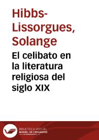 El celibato en la literatura religiosa del siglo XIX / Solange Hibbs-Lissorgues | Biblioteca Virtual Miguel de Cervantes