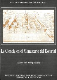 La Ciencia en el Monasterio del Escorial : actas del Simposium (1/4-IX-1993). [Tomo. II] | Biblioteca Virtual Miguel de Cervantes