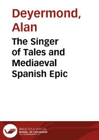 The Singer of Tales and Mediaeval Spanish Epic / A. D. Deyermond | Biblioteca Virtual Miguel de Cervantes