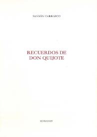 Recuerdos de Don Quijote / Sansón Carrasco [personaje literario]; introducción de Xavier Tricot | Biblioteca Virtual Miguel de Cervantes